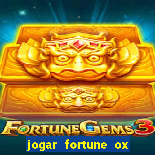 jogar fortune ox demo gratis